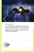 Couverture du livre « Le ciblage d'inflation dans les pays developpes et emergents - l'opportunite de sa mise en oeuvre da » de Manai Daboussi Olfa aux éditions Presses Academiques Francophones