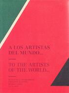 Couverture du livre « A los artistas del mundo... ; to the artists of the world... » de  aux éditions Rm Editorial