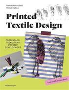 Couverture du livre « Printed textile design profession trends and project development » de Marie-Christine Noel aux éditions Promopress