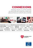 Couverture du livre « Connexions - Manuel pour la lutte contre le discours de haine en ligne par l'éducation aux Droits de l'Homme » de  aux éditions Epagine