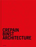 Couverture du livre « Crepain Binst architecture » de Luc Binst aux éditions Lannoo