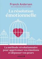 Couverture du livre « La résolution émotionnelle » de Franck Andersen aux éditions Leduc