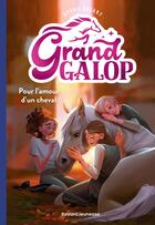 Couverture du livre « Grand Galop Tome 2 : Pour l'amour d'un cheval » de Bonnie Bryant et Servane Altermatt aux éditions Bayard Jeunesse