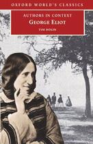 Couverture du livre « George Eliot (Authors in Context) » de Tim Dolin aux éditions Oup Oxford