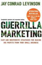 Couverture du livre « Guerrilla Marketing » de Jay Conrad Levinson aux éditions Little Brown Book Group Digital