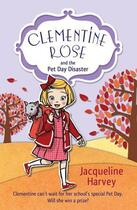 Couverture du livre « Clementine Rose and the Pet Day Disaster » de Harvey Jacqueline aux éditions Rhcb Digital