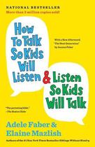 Couverture du livre « How to Talk So Kids Will Listen & Listen So Kids Will Talk » de Elaine Mazlish aux éditions Scribner