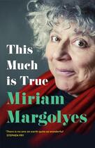 Couverture du livre « THIS MUCH IS TRUE » de Miriam Margolyes aux éditions John Murray