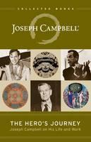 Couverture du livre « THE HERO''S JOURNEY - JOSEPH CAMPBELL ON HIS LIFE AND WORK » de Joseph Campbell aux éditions New World Library