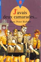 Couverture du livre « J'avais deux camarades » de Richter-H.P aux éditions Le Livre De Poche Jeunesse