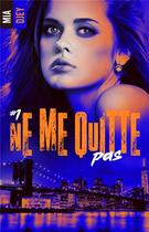 Couverture du livre « Ne me quitte pas - Tome 1 » de Djey Mia aux éditions Hlab