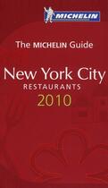 Couverture du livre « Guide Michelin ; New York ; hôtels et restaurants (édition 2010) » de Collectif Michelin aux éditions Michelin