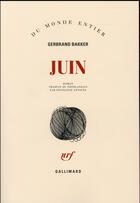 Couverture du livre « Juin » de Gerbrand Bakker aux éditions Gallimard