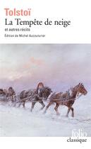 Couverture du livre « La tempête de neige et autres récits » de Leon Tolstoi aux éditions Folio