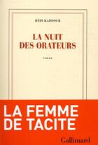 Couverture du livre « La nuit des orateurs » de Hedi Kaddour aux éditions Gallimard