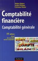Couverture du livre « Comptabilité financière comptabilité générale (11e édition) » de Christian Raulet et Robert Maeso et Andre Philipps aux éditions Dunod