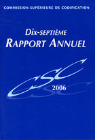 Couverture du livre « Dix-septième rapport annuel de la commission supérieure de codification (édition 2006) » de  aux éditions Documentation Francaise