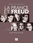 Couverture du livre « La France et Freud t.2 ; 1954 - 1964 » de Alain De Mijolla aux éditions Puf