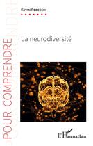 Couverture du livre « La neurodiversité » de Kevin Rebecchi aux éditions L'harmattan