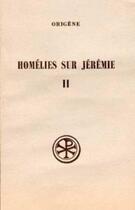 Couverture du livre « Homélies sur Jérémie t.2 ; homélies XII-XX et homélies latines ; introduction, traduction et notes » de  aux éditions Cerf