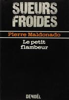 Couverture du livre « Le petit flambeur ou le blues apres minuit » de Pierre Maldonado aux éditions Denoel