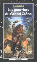 Couverture du livre « Les guerriers du grand crane » de D Morlok aux éditions Denoel