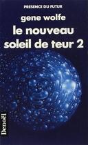 Couverture du livre « Le nouveau soleil de teur Tome 2 » de Gene Wolfe aux éditions Denoel