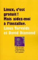 Couverture du livre « Linux c'est gratuit ! mais aidez moi à l'installer. » de Linus Torvalds et David Diamond aux éditions Ecole Des Loisirs
