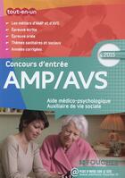 Couverture du livre « Amp / avs ; aide médico-psychologique et auxiliaire de vie sociale ; les concours d'entrée (édition 2015) » de Anne Ducastel et Agnes Roux-Galibert aux éditions Foucher