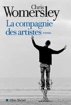 Couverture du livre « La compagnie des artistes » de Chris Womersley aux éditions Albin Michel