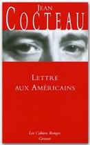 Couverture du livre « Lettre aux américains » de Jean Cocteau aux éditions Grasset