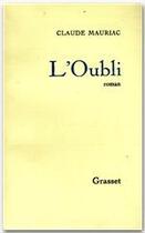 Couverture du livre « L'oubli » de Claude Mauriac aux éditions Grasset