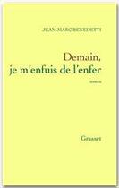 Couverture du livre « Demain, je m'enfuis de l'enfer » de Jean-Marc Benedetti aux éditions Grasset