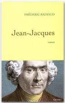 Couverture du livre « Jean-Jacques » de Richaud-F aux éditions Grasset