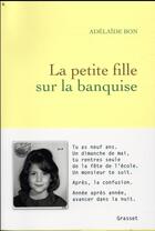 Couverture du livre « La petite fille sur la banquise » de Adelaide Bon aux éditions Grasset Et Fasquelle