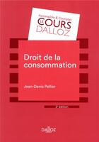 Couverture du livre « Droit de la consommation (2e édition) » de Jean-Denis Pellier aux éditions Dalloz