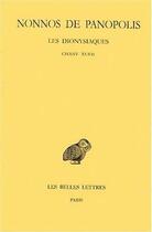 Couverture du livre « Les Dionysiaques. Tome XVII : Chant XLVII » de Nonnos De Panopolis aux éditions Belles Lettres