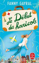 Couverture du livre « Le début des haricots » de Fanny Gayral aux éditions Le Livre De Poche