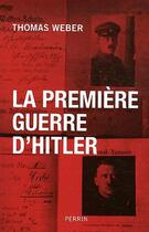 Couverture du livre « La première guerre d'Hitler » de Thomas Weber aux éditions Perrin