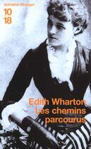 Couverture du livre « Les Chemins Parcourus » de Edith Wharton aux éditions 10/18