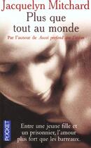 Couverture du livre « Plus Que Tout Au Monde » de Jacquelyn Mitchard aux éditions Pocket