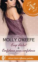Couverture du livre « Affaires privées : coup d'éclat ; confidence pour confidence » de Molly O'Keefe aux éditions J'ai Lu