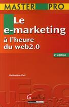 Couverture du livre « Master pro ; le e-marketing à l'heure du web 2.0 » de Catherine Viot aux éditions Gualino