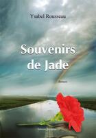 Couverture du livre « Souvenirs de jade » de Yysabel Rousseau aux éditions Amalthee