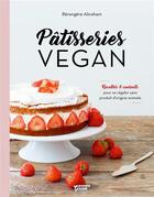 Couverture du livre « Pâtisseries vegan » de Berengere Abraham aux éditions Mango