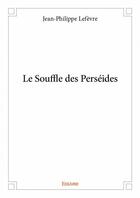 Couverture du livre « Le souffle des Perséides » de Jean-Philippe Lefevre aux éditions Edilivre