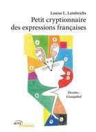 Couverture du livre « Petit cryptionnaire de la langue française » de Louise L. Lambrichs aux éditions Jets D'encre