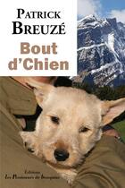 Couverture du livre « Bout d'chien » de Patrick Breuze aux éditions Les Passionnes De Bouquins