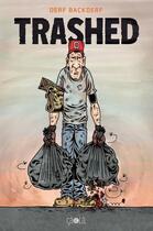 Couverture du livre « Trashed » de Derf Backderf aux éditions Ca Et La