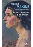 Couverture du livre « L'ancien calendrier d'un amour » de Andrei Makine aux éditions Gabelire